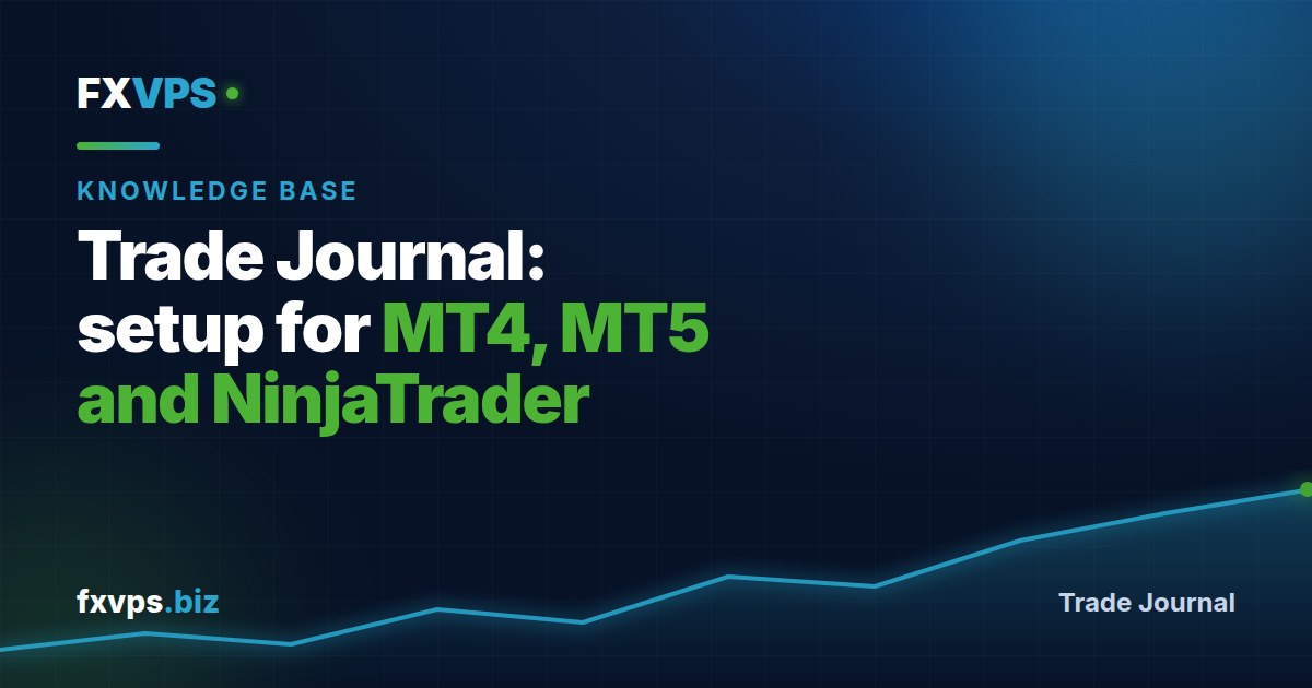 How to Use Trade Journal: Setup Guide for MT4, MT5 & NinjaTrader
