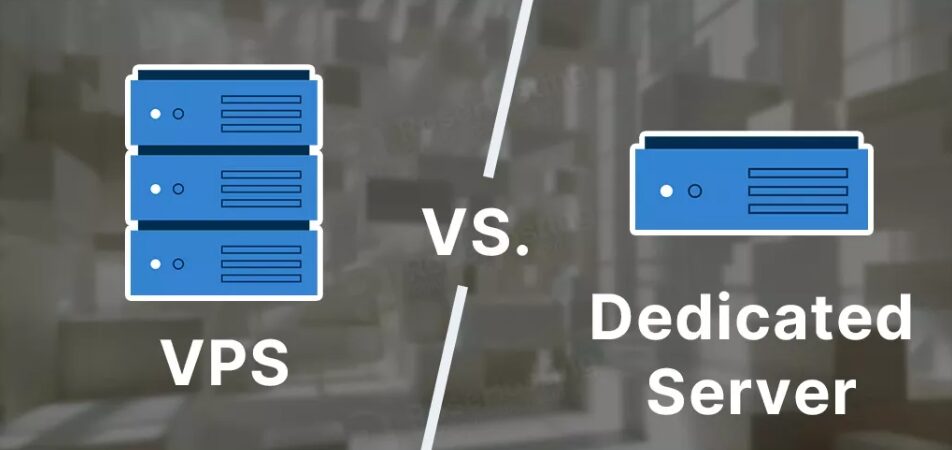 VPS vs. Dedicated Server: Which is Right for You?